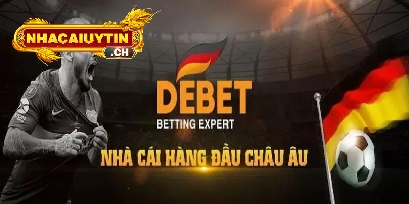 Debet là nhà cái nổi bật với sự uy tín và chuyên nghiệp hàng đầu
